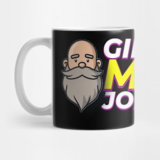 GIMMIE MOE JOHNSON! Mug